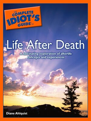 cover image of The Complete Idiot's Guide to Life After Death